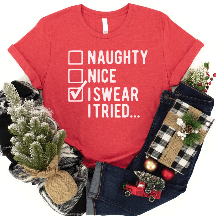 Naughty Nice I Swear I Tried Graphic tee
