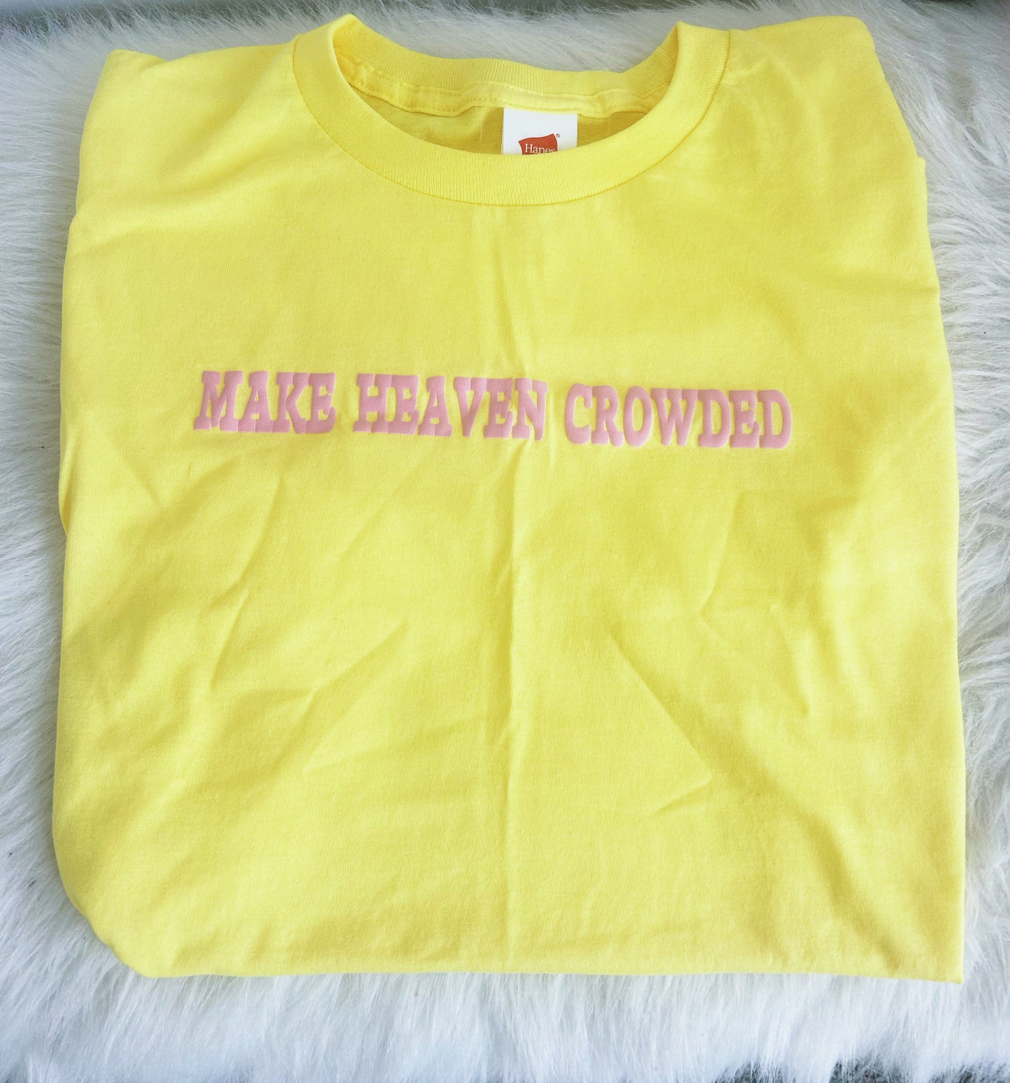 Make Heaven Crowded Tee